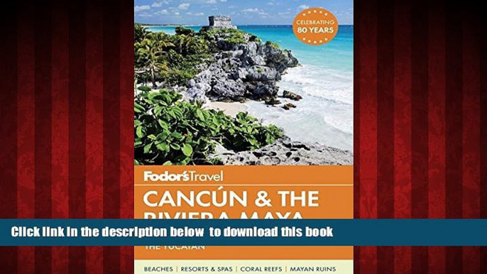 Best books  Fodor s Cancun   the Riviera Maya: with Cozumel   the Best of the Yucatan (Full-color