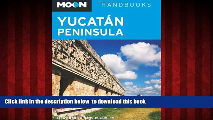 Read book  Moon YucatÃ¡n Peninsula (Moon Handbooks) BOOOK ONLINE