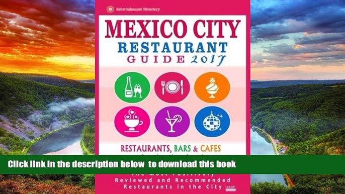 Read books  Mexico City Restaurant Guide 2017: Best Rated Restaurants in Mexico City, Mexico - 500