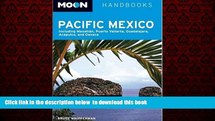 liberty books  Moon Pacific Mexico: Including Mazatlan, Puerto Vallarta, Guadalajara, Acapulco,