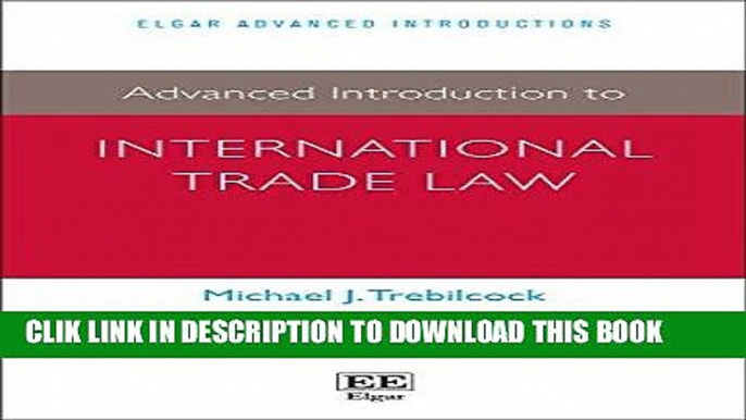 [PDF] Advanced Introduction to International Trade Law (Elgar Advanced Introductions series) Full