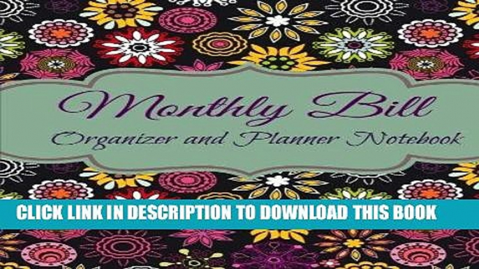 [FREE] Ebook Monthly Bill Organizer and Planner Notebook (Large Budget Organizers and Planners)