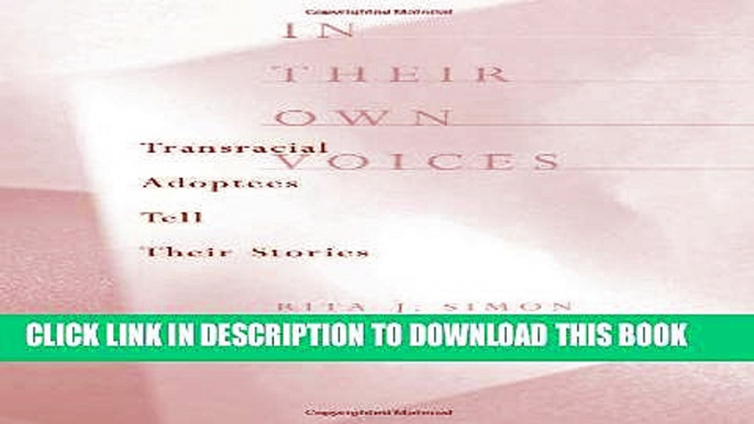 Best Seller In Their Own Voices: Transracial Adoptees Tell Their Stories Free Read