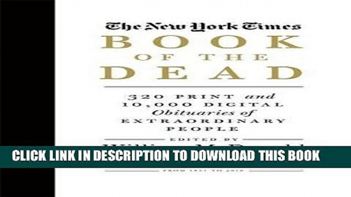 [PDF] The New York Times Book of the Dead: 320 Print and 10,000 Digital Obituaries of