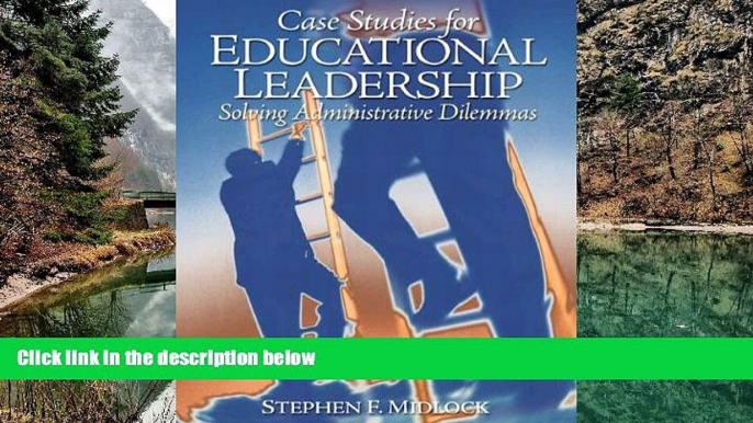 Deals in Books  Case Studies for Educational Leadership: Solving Administrative Dilemmas  Premium