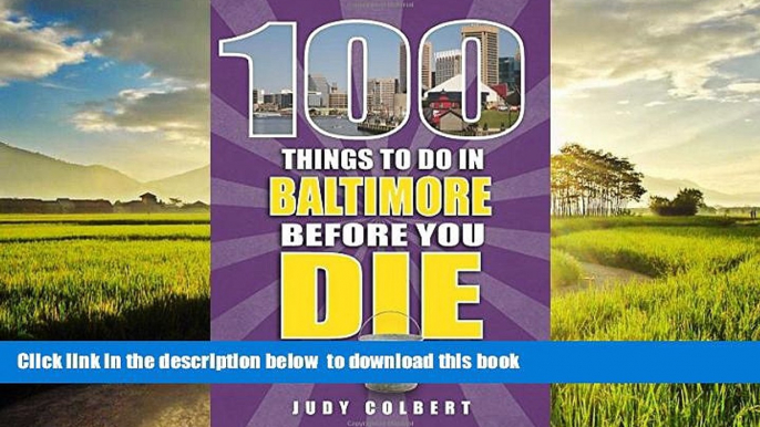 liberty books  100 Things to Do in Baltimore Before You Die (100 Things to Do Before You Die)