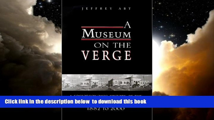 Read books  A Museum on the Verge: A Socioeconomic History of the Detroit Institute of Arts,