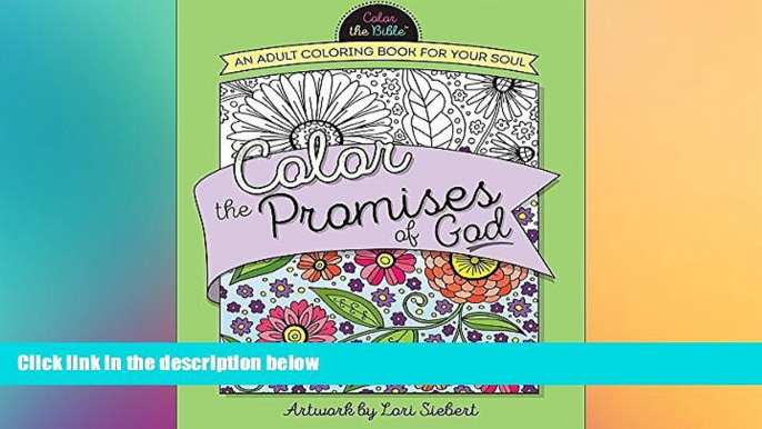 READ THE NEW BOOK Color the Promises of God: An Adult Coloring Book for Your Soul (Color the