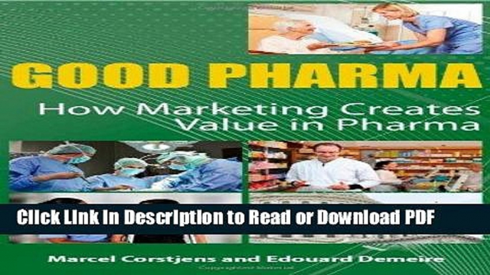 PDF Good Pharma: How Marketing Creates Value in Pharma Book Online