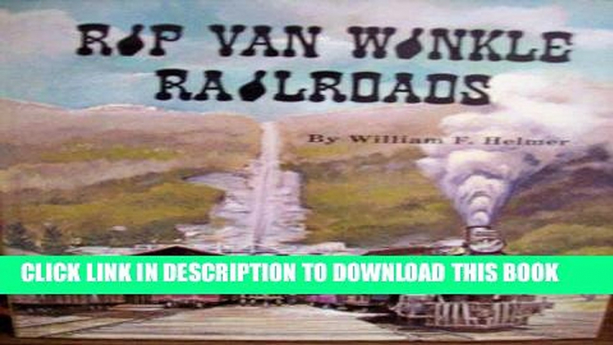 [READ] Kindle Rip Van Winkle Railroads Canajoharie   Catskill R.R. - Catskill Mountain RY. - Otis
