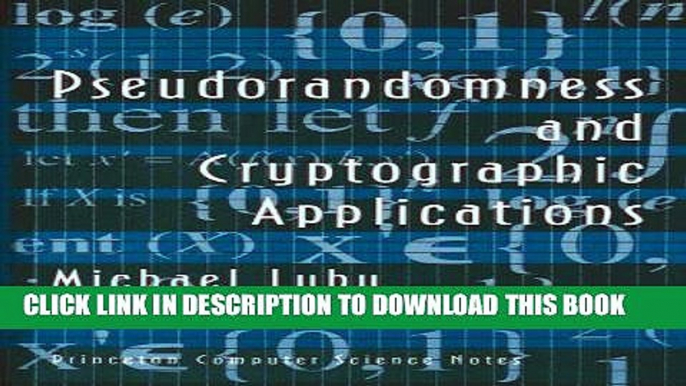 [READ] Kindle Pseudorandomness and Cryptographic Applications (Princeton Computer Science Notes)