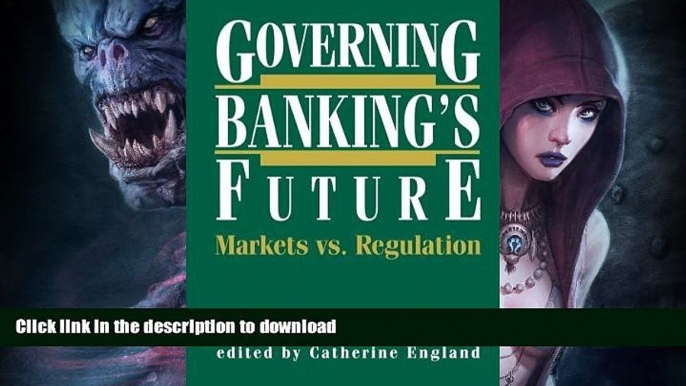 FAVORITE BOOK  Governing Banking s Future: Markets vs. Regulation (Innovations in Financial