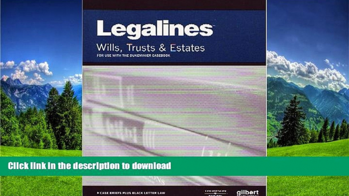 READ  Legalines: Wills, Trusts, and Estates: Adaptable to Seventh Edition of the Dukeminier