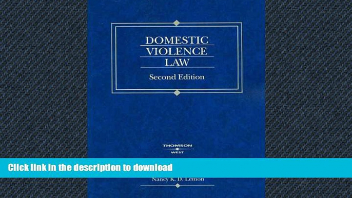 READ BOOK  Domestic Violence Law, Second Edition (American Casebook Series)  PDF ONLINE