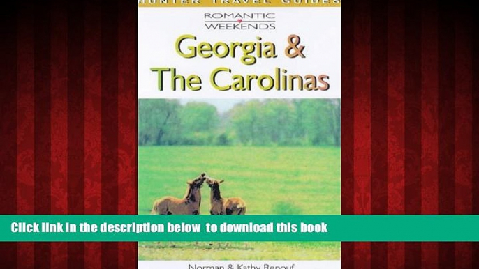 Best book  The Carolinas   the Georgia Coast (Romantic Weekends the Carloinas   the Georgia Coast)