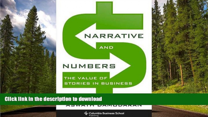 READ BOOK  Narrative and Numbers: The Value of Stories in Business (Columbia Business School