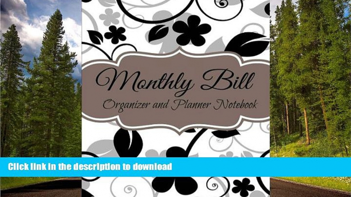 READ  Monthly Bill Organizer and Planner Notebook (Budget Planners-Extra Large) (Volume 27)  BOOK