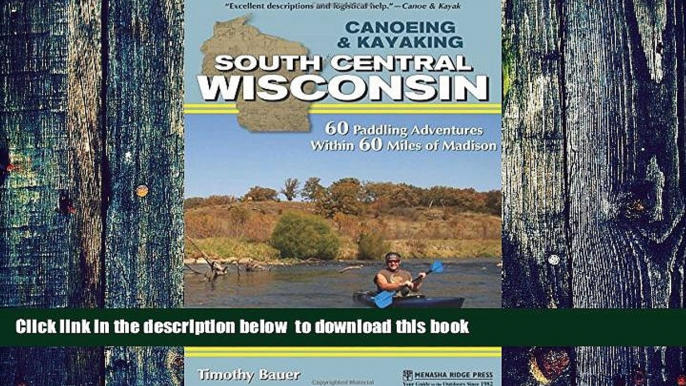 liberty book  Canoeing   Kayaking South Central Wisconsin: 60 Paddling Adventures Within 60 Miles