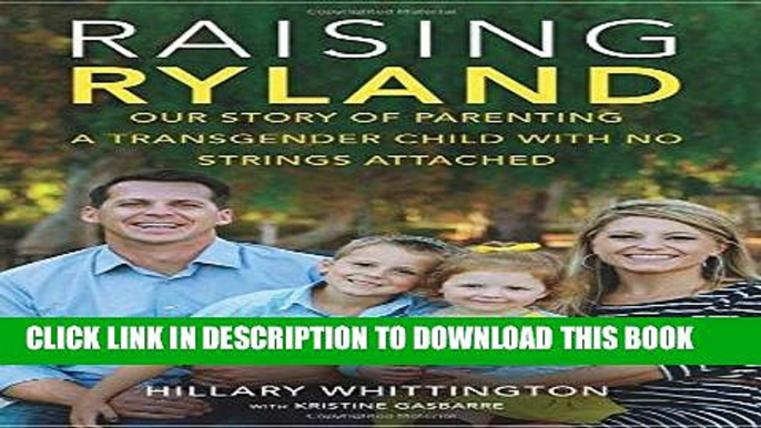 Best Seller Raising Ryland: Our Story of Parenting a Transgender Child with No Strings Attached