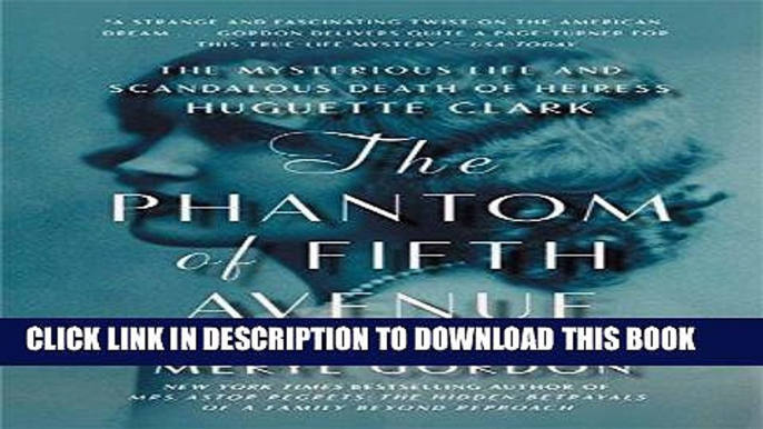 Best Seller The Phantom of Fifth Avenue: The Mysterious Life and Scandalous Death of Heiress