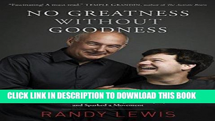 Best Seller No Greatness without Goodness: How a Father s Love Changed a Company and Sparked a