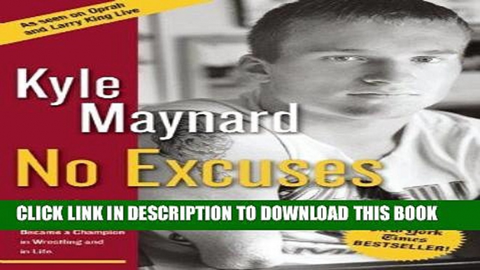 Best Seller No Excuses: The True Story of a Congenital Amputee Who Became a Champion in Wrestling