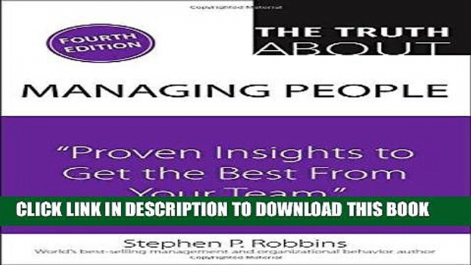 [FREE] Ebook The Truth About Managing People: Proven Insights to Get the Best from Your Team (4th