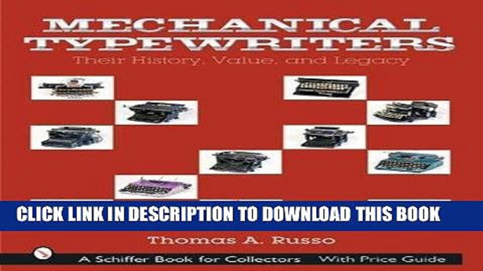 KINDLE Mechanical Typewriters: Their History, Value, and Legacy PDF Full book