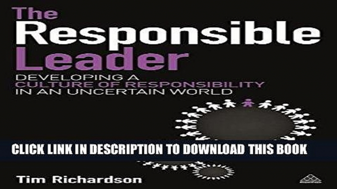 [FREE] Ebook The Responsible Leader: Developing a Culture of Responsibility in an Uncertain World