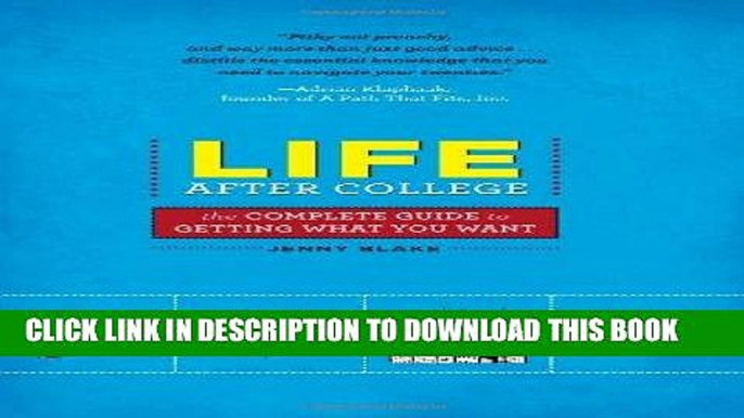 [FREE] Ebook Life After College: The Complete Guide to Getting What You Want PDF EPUB