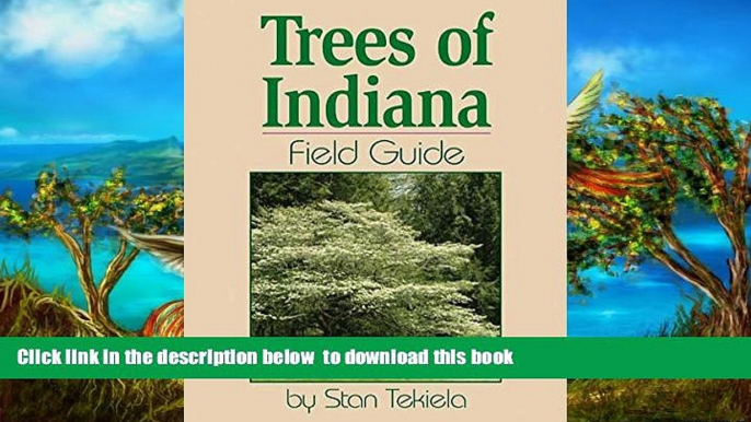 Read book  Trees of Indiana Field Guide (Tree Identification Guides) READ ONLINE