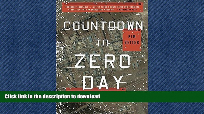 READ BOOK  Countdown to Zero Day: Stuxnet and the Launch of the World s First Digital Weapon