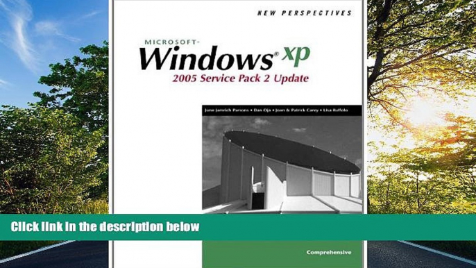 READ book  New Perspectives on Microsoft Windows XP, Comprehensive, 2005 Service Pack 2 Update