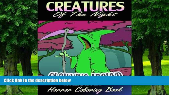 Buy NOW Sarah Robert Creatures Of The Night   Clowning Around (Horror Coloring Book)  Full Ebook