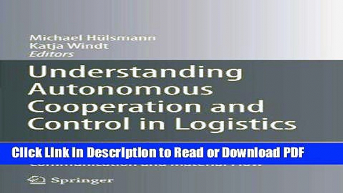 Read Understanding Autonomous Cooperation and Control in Logistics: The Impact of Autonomy on