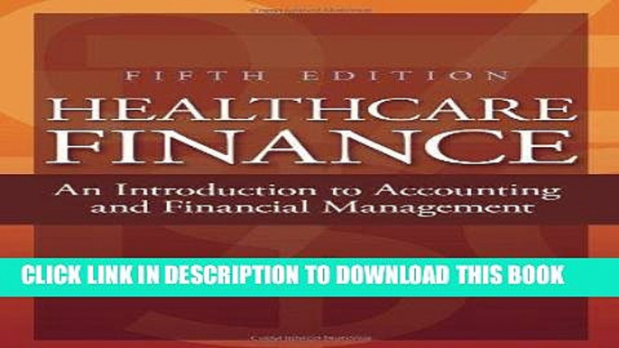 [READ] Mobi Healthcare Finance: An Introduction to Accounting and Financial Management, Fifth