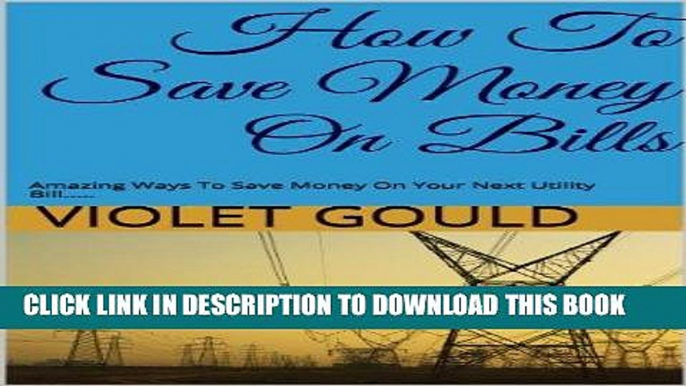 [READ] Kindle How To Save Money On Bills - Amazing Ways To Save Money On Your Next Utility Bill