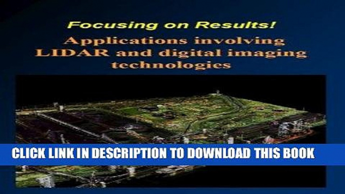 [READ] Mobi Focusing on Results!  Applications Involving LIDAR and Digital Imaging Technologies