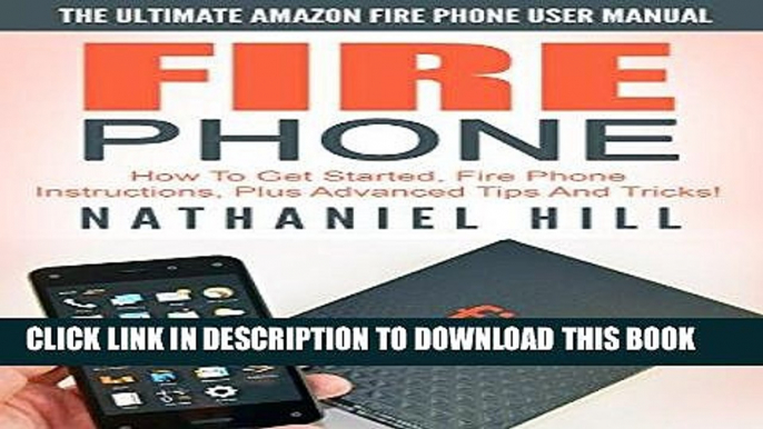 [READ] Mobi Fire Phone: The Ultimate Amazon Fire Phone User Manual - How To Get Started, Fire