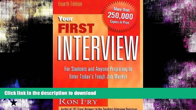 READ  Your First Interview: For Students and Anyone Preparing to Enter Today s Tough Job Market