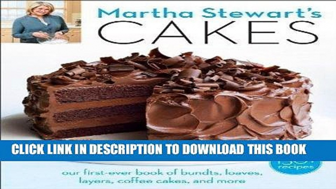 EPUB Martha Stewart s Cakes: Our First-Ever Book of Bundts, Loaves, Layers, Coffee Cakes, and more