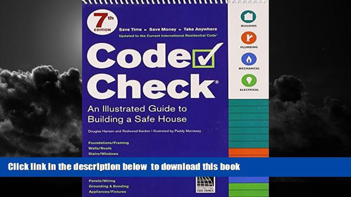 Read book  Code Check: 7th Edition (Code Check: An Illustrated Guide to Building a Safe House)