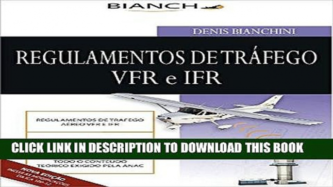 [READ] Kindle Regulamento de TrÃ¡fego AÃ©reo VFR e IFR 2014: Atualizado ICA 100-12 (Portuguese