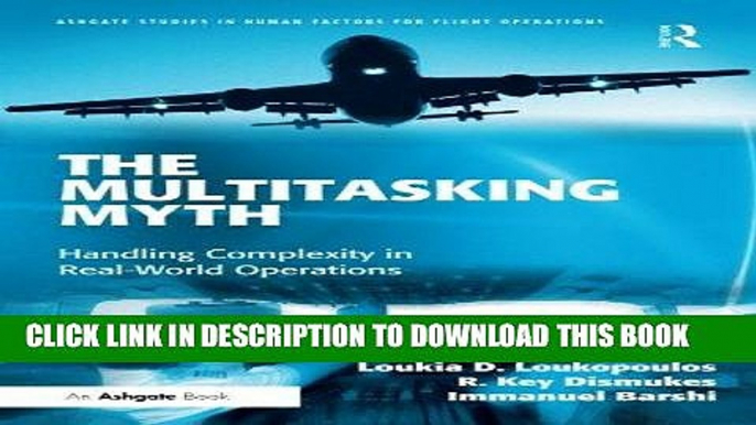 [READ PDF] Kindle The Multitasking Myth: Handling Complexity in Real-World Operations (Ashgate