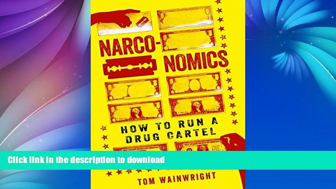 GET PDF  Narconomics: How to Run a Drug Cartel  GET PDF