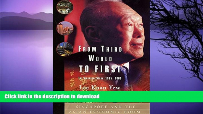 FAVORITE BOOK  From Third World to First: The Singapore Story - 1965-2000 FULL ONLINE