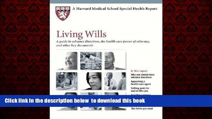 liberty books  Harvard Medical School Living Wills: A guide to advance directives, health care