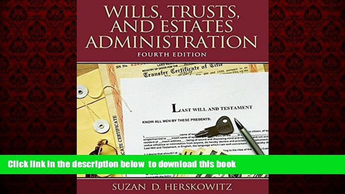 Best books  Wills, Trusts, and Estates Administration (4th Edition) BOOOK ONLINE