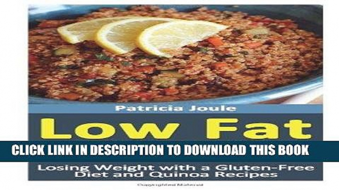 [PDF] Low Fat Diets: Losing Weight with a Gluten Free Diet and Quinoa Recipes Full Collection