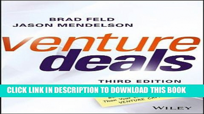 [PDF Kindle] Venture Deals: Be Smarter Than Your Lawyer and Venture Capitalist Full Book